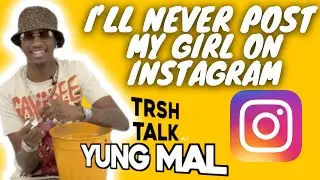 This Is How Instagram Is Ruining Your Love Life with Yung Mal | TRSH Talk Interview
