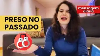 Preso no PASSADO DOLOROSO? #autoconhecimemto #doresdaalma #deixeir