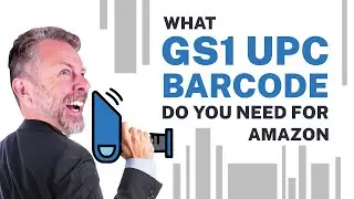 What GS1 UPC barcode do you need for Amazon?