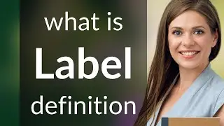 Label &mdash; LABEL meaning