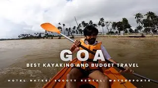 Best Kayaking in Goa | Scooty Rent and Accomadation Explained