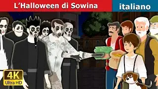 L&rsquo;Halloween di Sowina | Sowina's Halloween in Italian | Fiabe Italiane @ItalianFairyTales