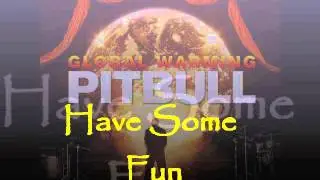 ( All I wanna do is ) Have some fun - Pitbull feat Afrojack & Wanted