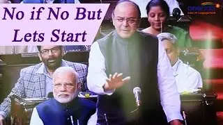 Arun Jaitley : PM Modi will participate in the debate, opposition should start debate