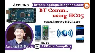 IOT#4 Arduino Mega - Bluetooth Communication using HC-05 Module | APDaga | DumpBox