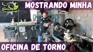 MOSTRANDO MINHA OFICINA DE TORNO COMPLETA!!!