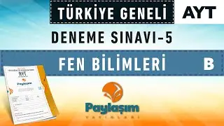 PAYLAŞIM YAYINLARI TÜRKİYE GENELİ DENEME SINAVI 5 - AYT FEN BİLİMLERİ B