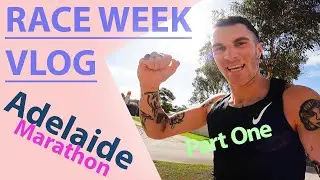 Adelaide Marathon 2022 Race Week Vlog (Part One)