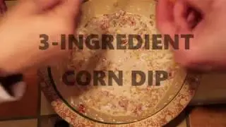EASY 3-Ingredient Corn Dip