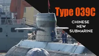 Chinese Type 039C submarine completely revealed with a strange design