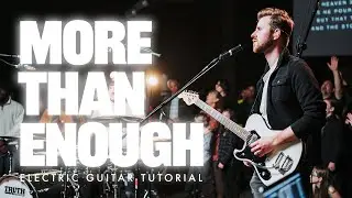 More Than Enough - Stirring Worship // Electric Guitar Tutorial w/ Micah Scaling