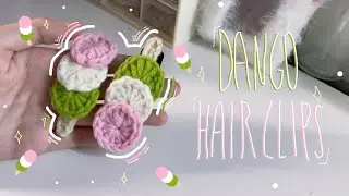 ✨🍡How to crochet Dango Hair clips🍡✨| Crochet Hair clip| Beginner Friendly