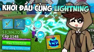 M&igrave;nh Sử Dụng Tr&aacute;i Lightning C&agrave;y Từ Level 1 L&ecirc;n Lv Max Trong Blox Fruits