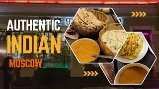 Moscow Indian Food Tour: AUTHENTIC INDIAN Restaurants | Top INDIAN FOOD DISHES #IndianFoodMoscow