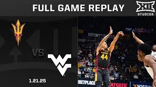Arizona State vs. West Virginia (1.21.25) Full Game Replay | 2024-25 Big 12 Men's Basketball