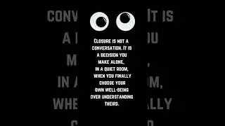 #closure #lifelessons #motivation #selfimprovement #selfgrowth #life #inspiration #selfcare #self