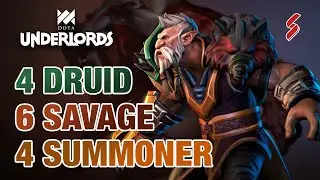 6 Savage is OP | Full Savage Druid Summoner | Dota Underlords Strategy