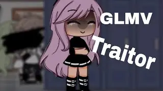 ❤️✨Traitor🖤💔 || GLMV || Gacha life || ORIGINAL (Bad Ending..)Special 600+💌