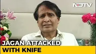 Suresh Prabhu Assures Action To Probe Attack On Politician Jagan Reddy