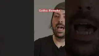 Gothic Remake Новый контент в Ремейке