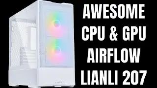 Awesome Airflow Lian Li Lancool 207 Budget Mainstream ATX PC Gaming Case