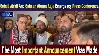 Sohail Afridi & Salman Akram Raja Emergency Press Conference | Important Announcement | Global Pulse