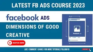 Best Creatives Dimensions For Facebook Ads | Latest Facebook ads Course 2023