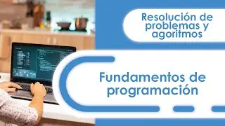 Algoritmos y resolución de problemas