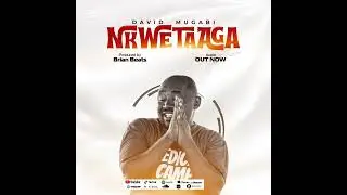 NKWETAAGA ~ MUGABI DAVID