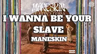 M&aring;neskin - I WANNA BE YOUR SLAVE (Lyrics)