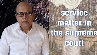 service matters in the Supreme Court of India, सुप्रीम कोर्ट में सेवा संबंधी मामले