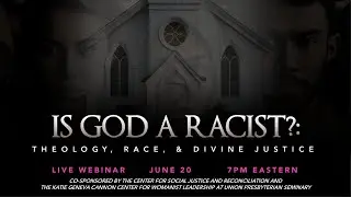 Is God a Racist? Theology, Race, and Divine Justice