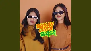 BUKAN CINTA BIASA