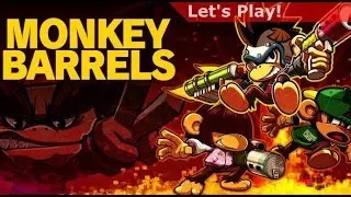 Let's Play: Monkey Barrels