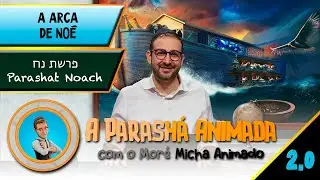 02 - Parashá Noach - A Parashá Animada com o Moré Micha Animado 2.0 - Micha Gamerman