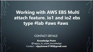 10)  Working with AWS EBS Multiattach feature. io1 and io2 ebs type #lab #aws