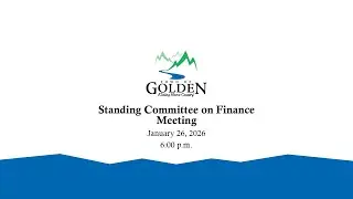 Town of Golden Standing Committee on Finance Meeting: January 26, 2026 at 6:00 p.m.