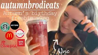 BIRTHDAY VLOG | AUTUMN’S BIRTHDAY FREEBIES