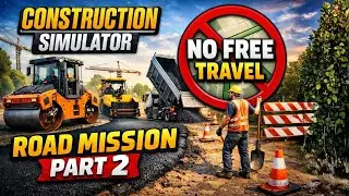 Road Repair Mission Part 2 – No Free Travel Allowed! Construction Simulator