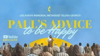 [LIVE NOW] Sunday Telugu Church Service | Paul&rsquo;s Advice to Be Happy | Praise & Worship |