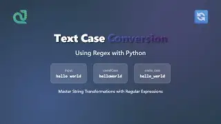 Regex Text Case Conversion: Title Case, camelCase, snake_case & kebab-case in Python