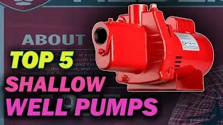 Top 5 Best Shallow Well Pumps