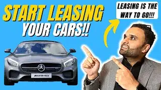START LEASING YOUR CARS | LEASING VS FINANCING - LEASING IS BETTER!
