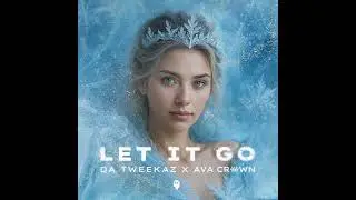 Da Tweekaz x Ava Crow - Let It Go (Extended Mix)