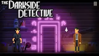 The Darkside Detective Full Walkthrough