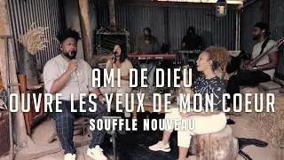 Maintenant S03 | E01 “Ami de Dieu/Ouvre les yeux de mon coeur“ | Souffle Nouveau