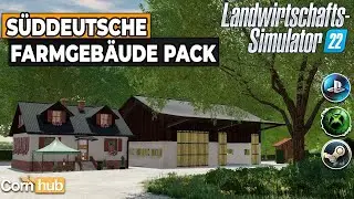 LS22 Mods - Süddeutsche Farmgebäude Pack - LS22 Modvorstellung