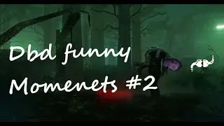 dbd funny moments #2