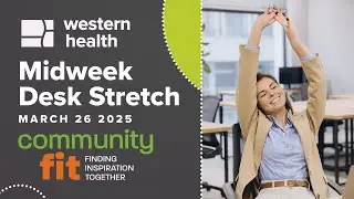 CommunityFIT Midweek Desk Stretch March 26 2025