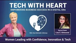 Women Leading with Confidence, Innovation & Tech with Lisa E. Kirkwood